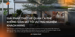 thiết kế quán cà phê không gian mở