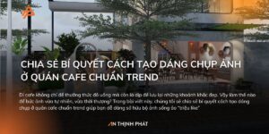 cách tạo dáng chụp ảnh ở quán cafe