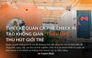 thiết kế quán cà phê check in