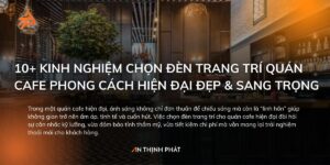 chọn đèn trang trí cho quán cafe phong cách hiện đại