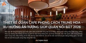 Thiết Kế Quán Cafe Phong Cách Trung Hoa