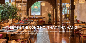 Thiết kế thi công nội thất nhà hàng