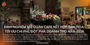 Mở quán cafe kết hợp bán hoa