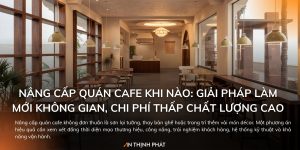 Nâng cấp quán cafe